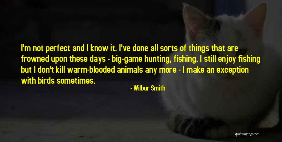 Done Not Perfect Quotes By Wilbur Smith Done Not Perfect Quotes By Wilbur Smith