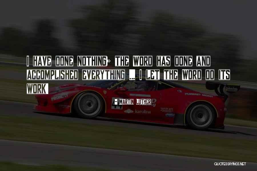 Done Nothing Quotes By Martin Luther Done Nothing Quotes By Martin Luther
