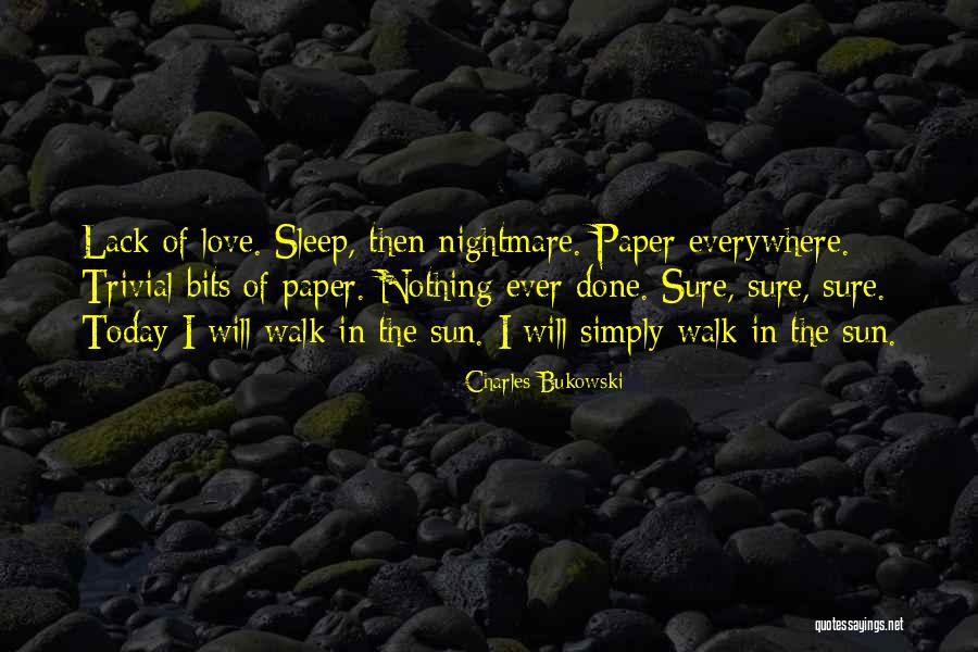 Done Nothing Today Quotes By Charles Bukowski Done Nothing Today Quotes By Charles Bukowski