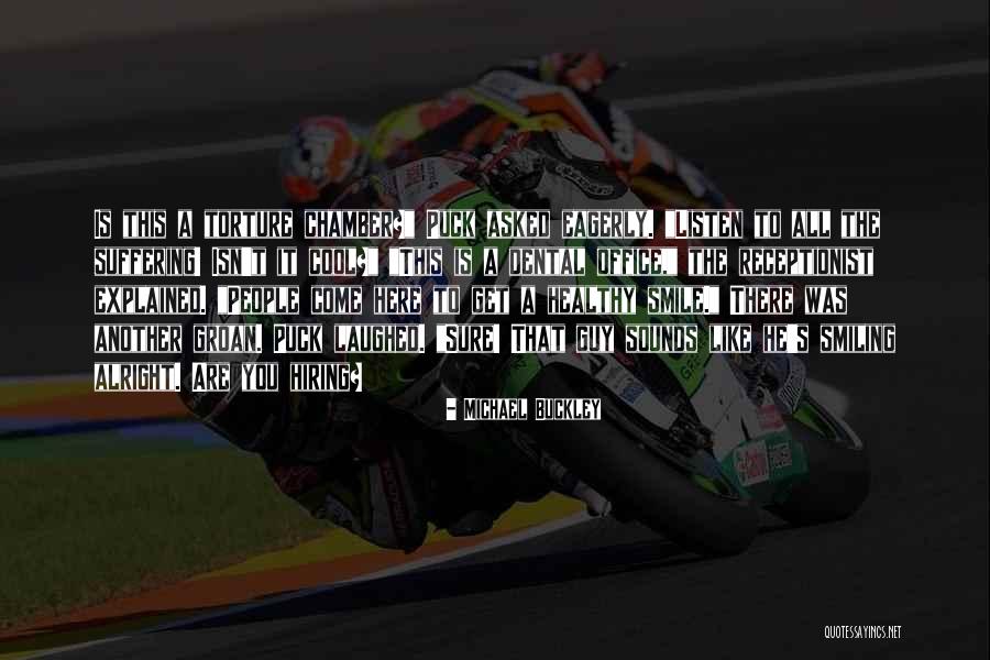 Done One Dental Quotes By Michael Buckley Done One Dental Quotes By Michael Buckley