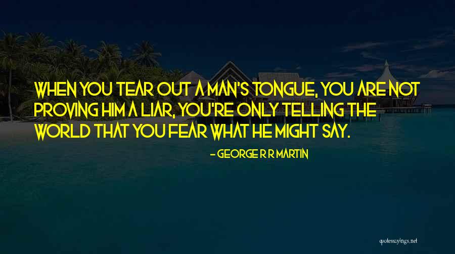 Done Proving Myself Quotes By George R R Martin Done Proving Myself Quotes By George R R Martin