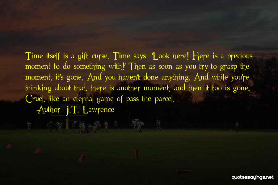 Done Quotes By J.T. Lawrence