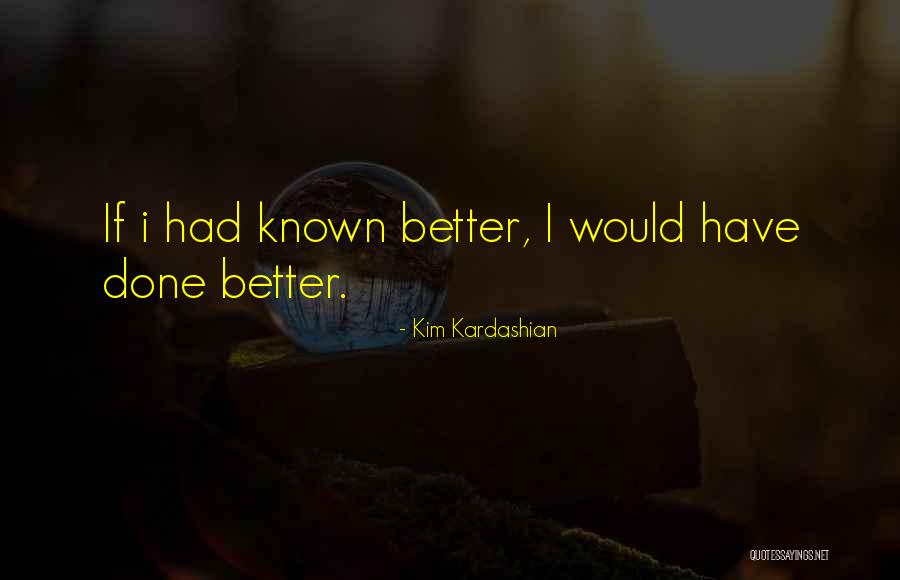 Done Quotes By Kim Kardashian Done Quotes By Kim Kardashian