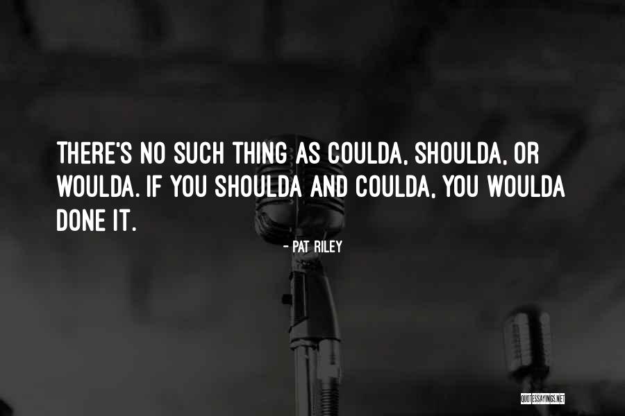 Done Quotes By Pat Riley Done Quotes By Pat Riley