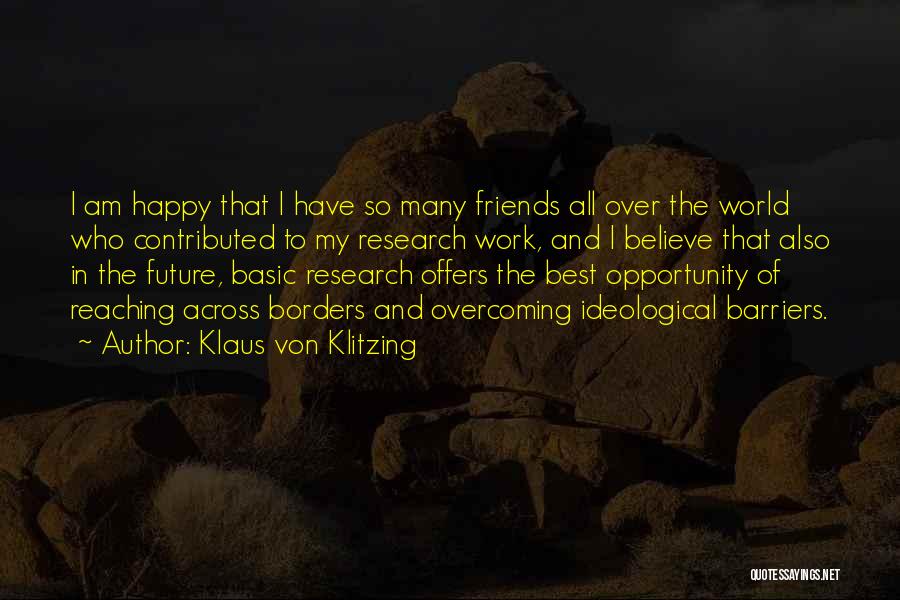 Done Reaching Out Quotes By Klaus Von Klitzing
