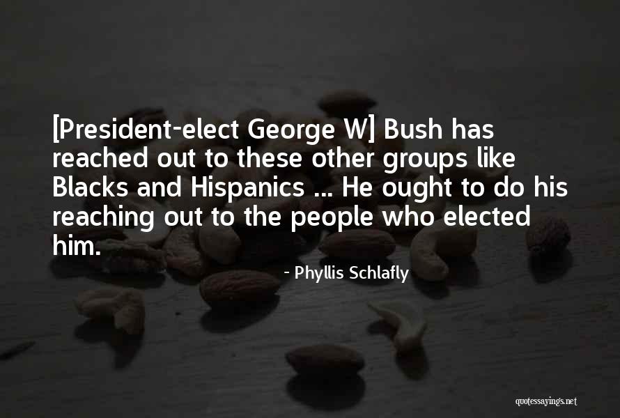 Done Reaching Out Quotes By Phyllis Schlafly Done Reaching Out Quotes By Phyllis Schlafly
