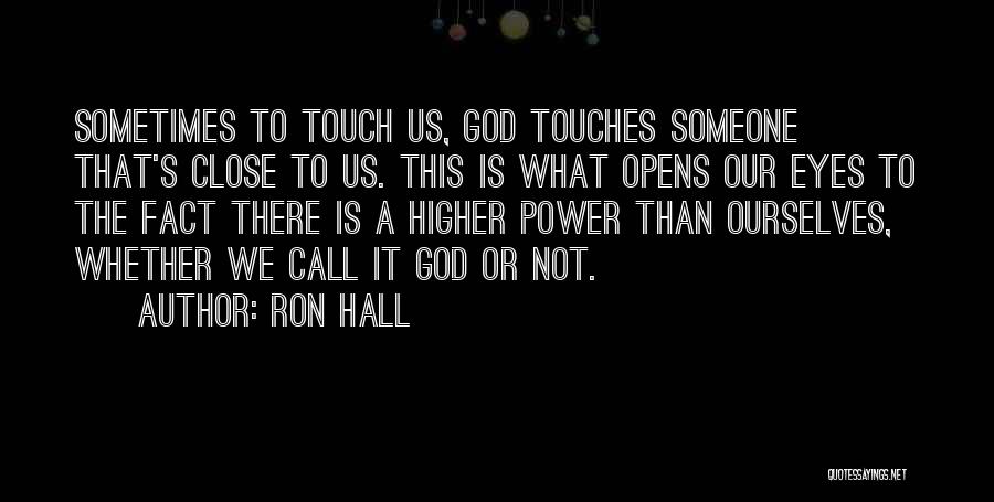 Done Reaching Out Quotes By Ron Hall