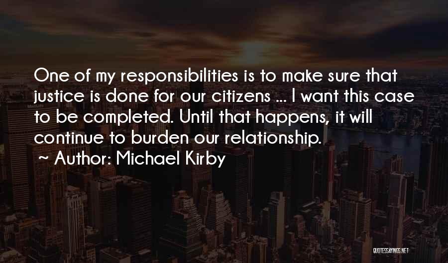 Done Relationship Quotes By Michael Kirby
