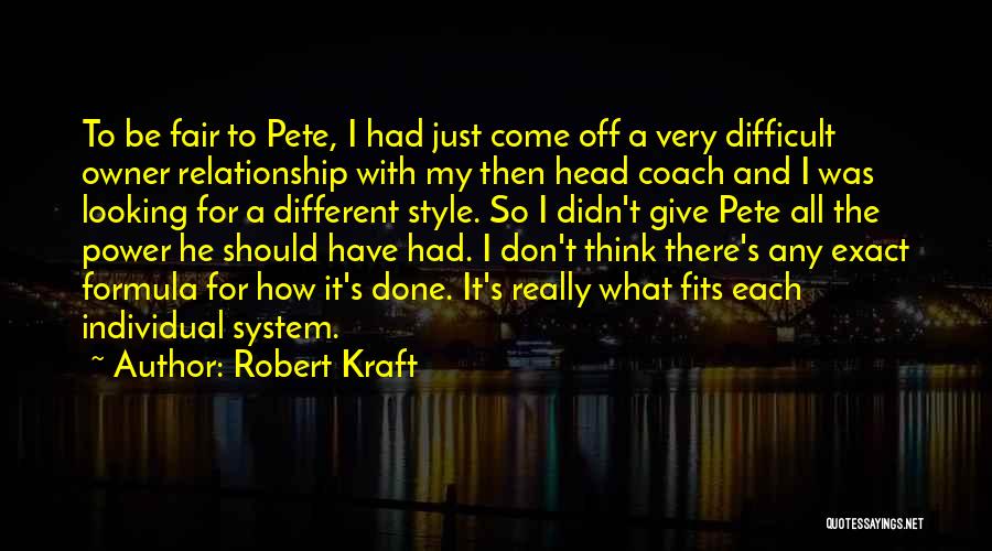 Done Relationship Quotes By Robert Kraft