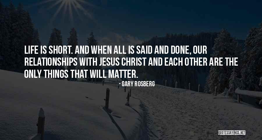Done Relationships Quotes By Gary Rosberg Done Relationships Quotes By Gary Rosberg