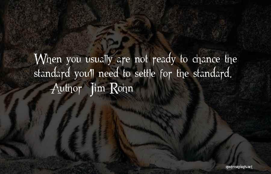 Done Settling Quotes By Jim Rohn