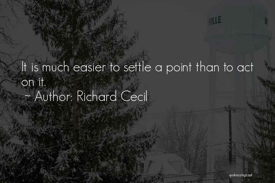 Done Settling Quotes By Richard Cecil