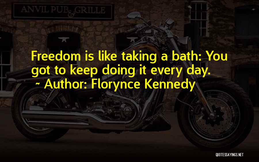 Done Taking A Bath Quotes By Florynce Kennedy