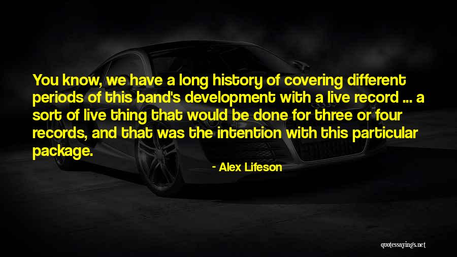 Done The Band Quotes By Alex Lifeson Done The Band Quotes By Alex Lifeson