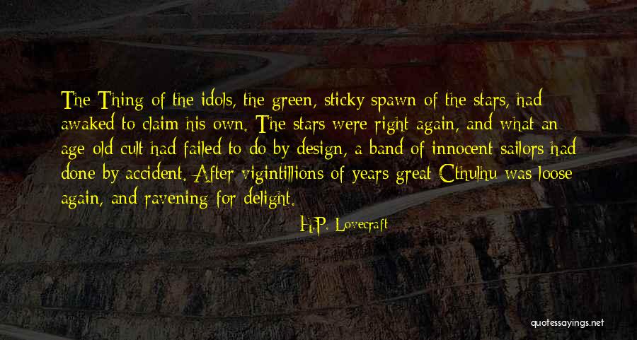 Done The Band Quotes By H.P. Lovecraft Done The Band Quotes By H.P. Lovecraft