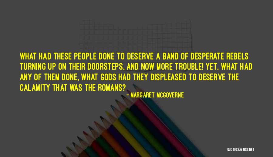 Done The Band Quotes By Margaret McGoverne Done The Band Quotes By Margaret McGoverne