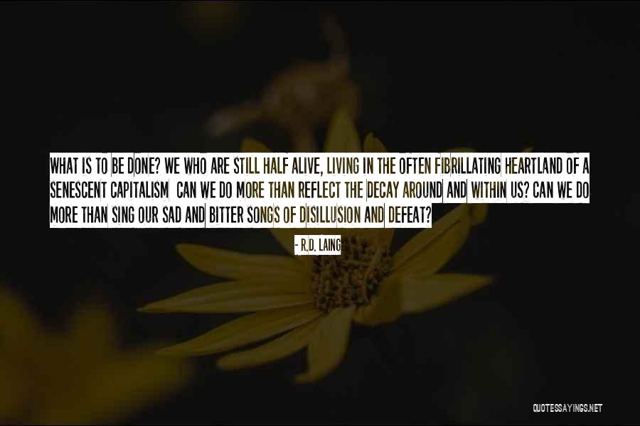 Done The Song Quotes By R.D. Laing Done The Song Quotes By R.D. Laing