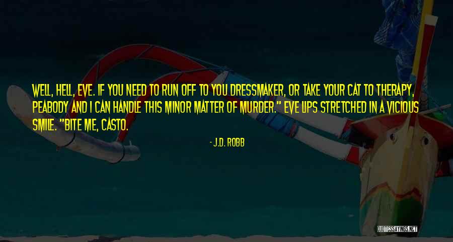 Done Therapy Quotes By J.D. Robb Done Therapy Quotes By J.D. Robb