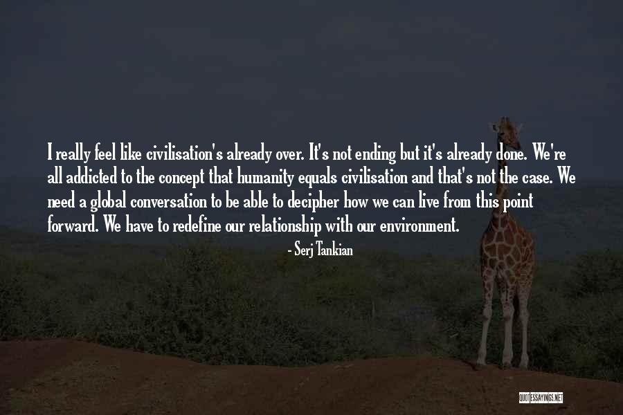 Done This Conversation Quotes By Serj Tankian Done This Conversation Quotes By Serj Tankian
