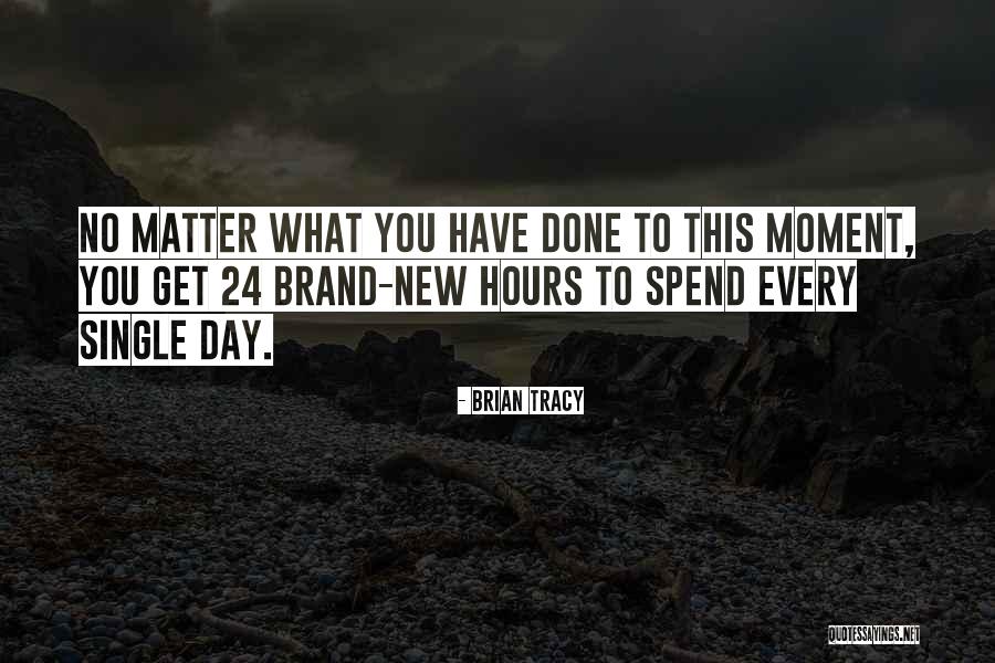 Done This Day Quotes By Brian Tracy Done This Day Quotes By Brian Tracy