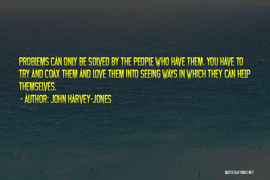 Done Trying To Help Quotes By John Harvey-Jones