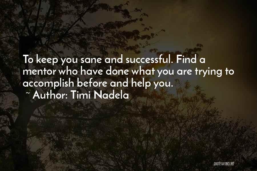 Done Trying To Help Quotes By Timi Nadela