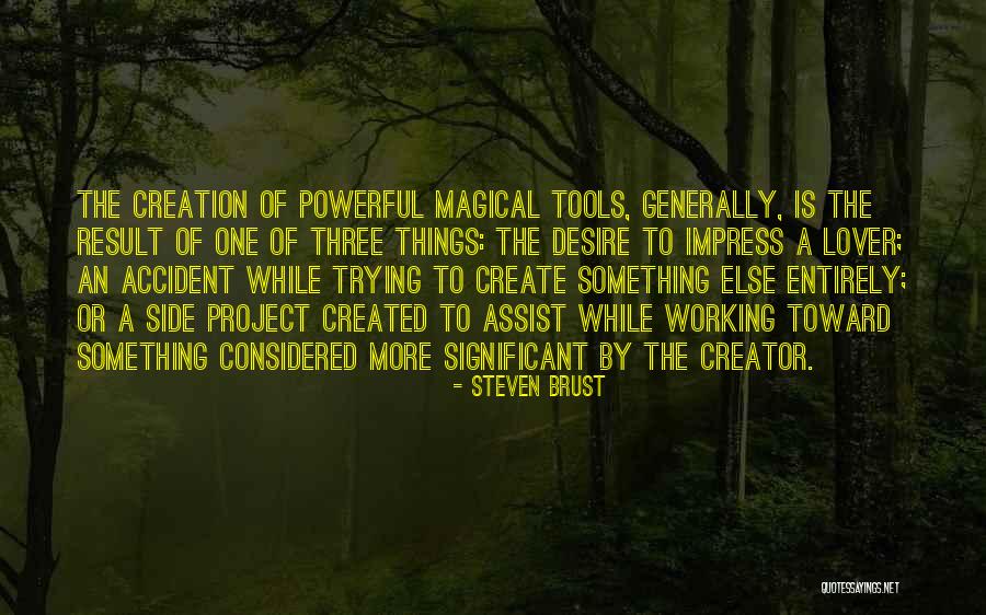 Done Trying To Impress You Quotes By Steven Brust Done Trying To Impress You Quotes By Steven Brust