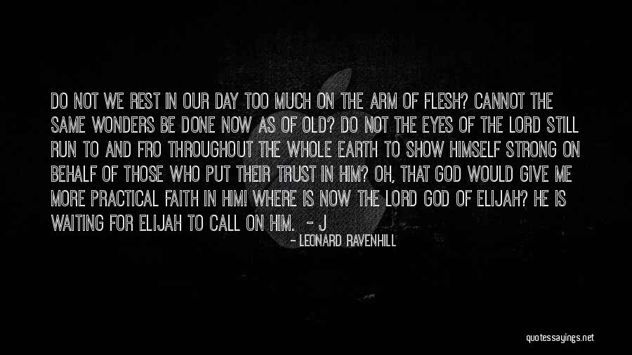 Done Waiting For Him Quotes By Leonard Ravenhill Done Waiting For Him Quotes By Leonard Ravenhill