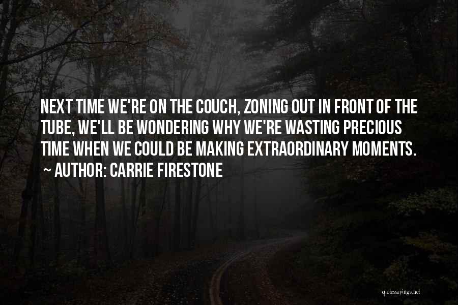 Done Wasting Time Quotes By Carrie Firestone