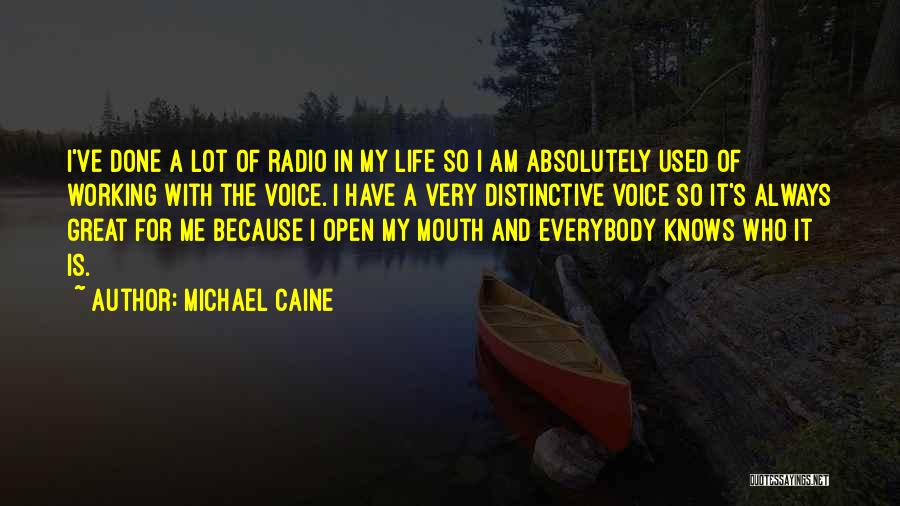 Done With Everybody Quotes By Michael Caine