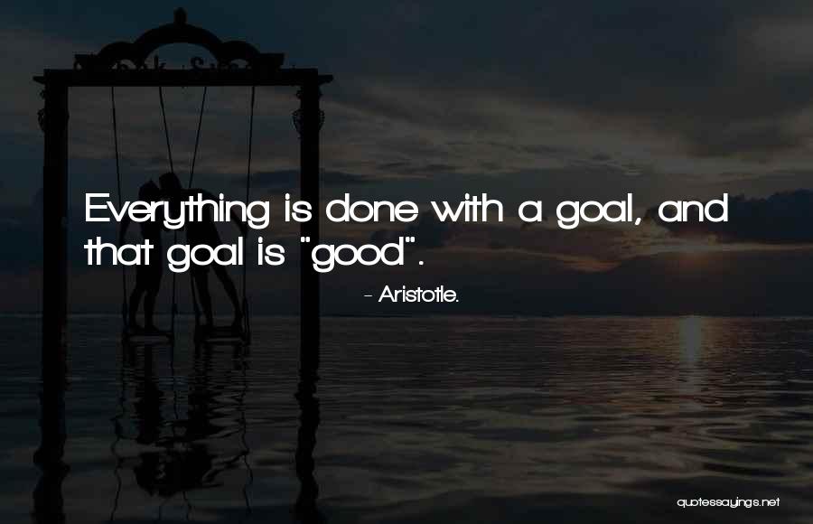 Done With Everything Quotes By Aristotle.