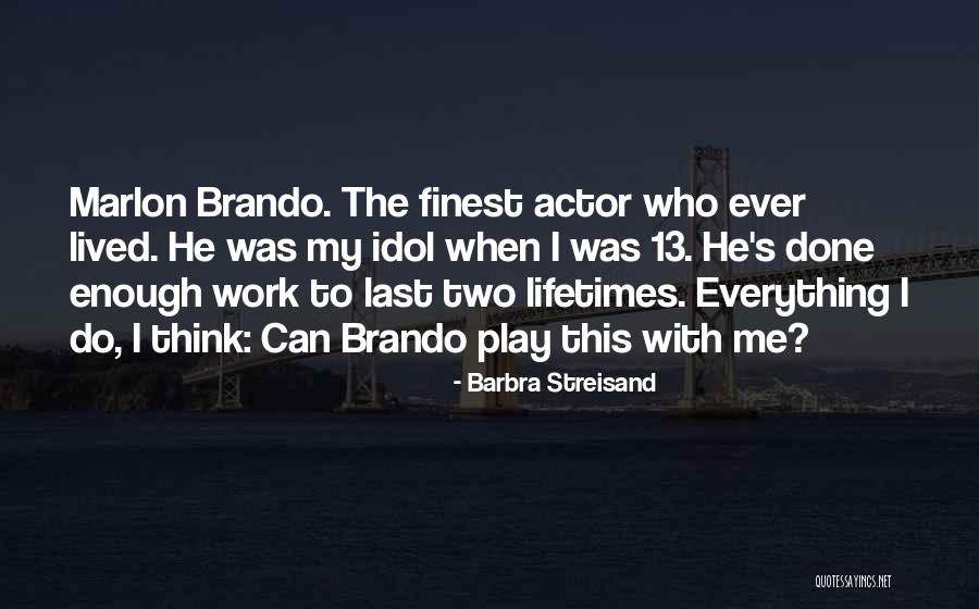 Done With Everything Quotes By Barbra Streisand