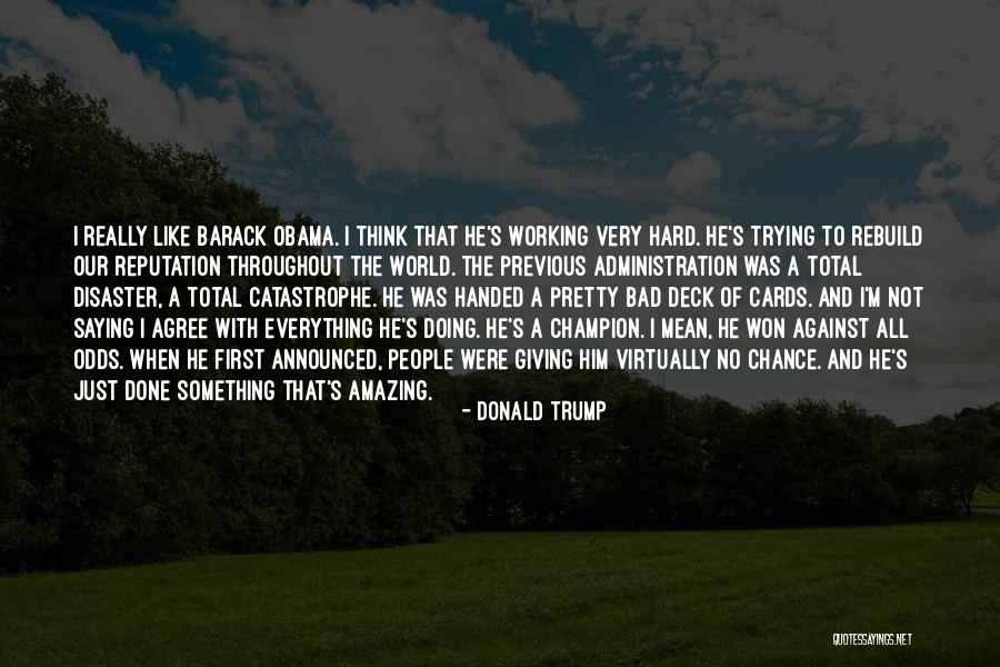 Done With Everything Quotes By Donald Trump