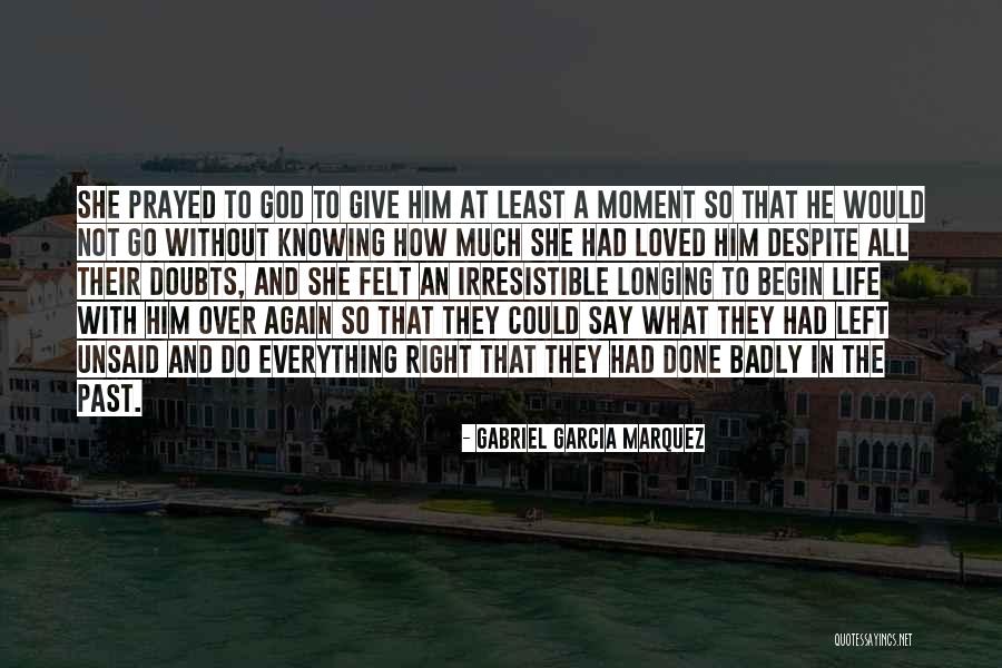 Done With Everything Quotes By Gabriel Garcia Marquez