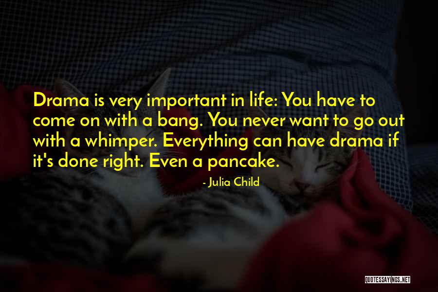 Done With Everything Quotes By Julia Child