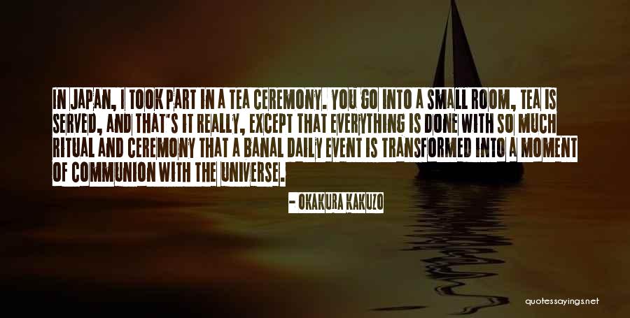 Done With Everything Quotes By Okakura Kakuzo