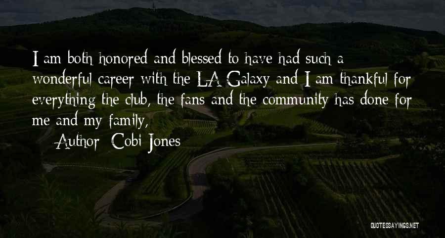 Done With Family Quotes By Cobi Jones