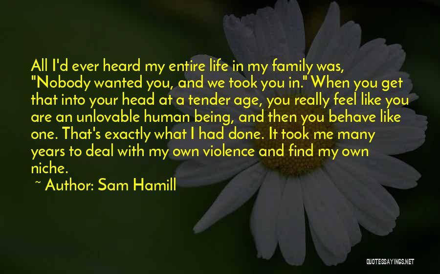 Done With Family Quotes By Sam Hamill