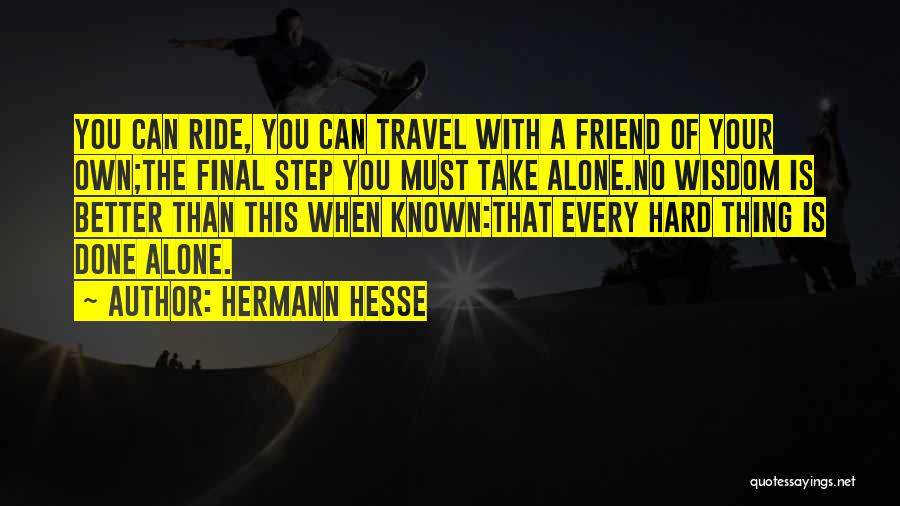 Done With Finals Quotes By Hermann Hesse