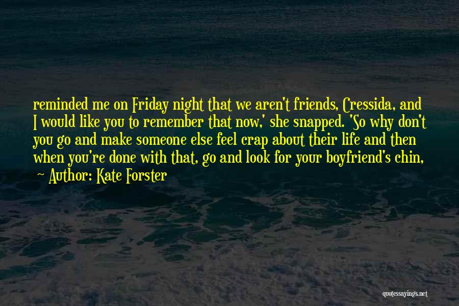 Done With Friends Quotes By Kate Forster