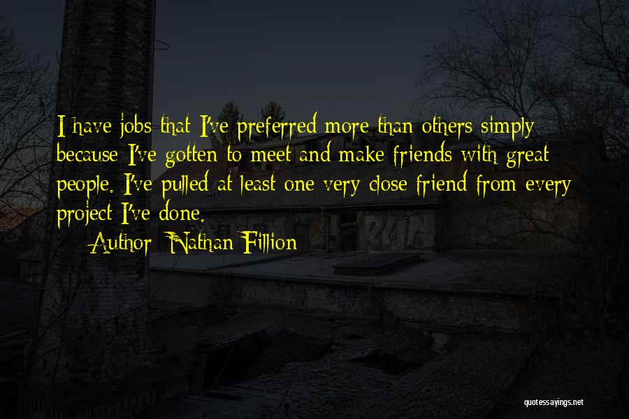 Done With Friends Quotes By Nathan Fillion