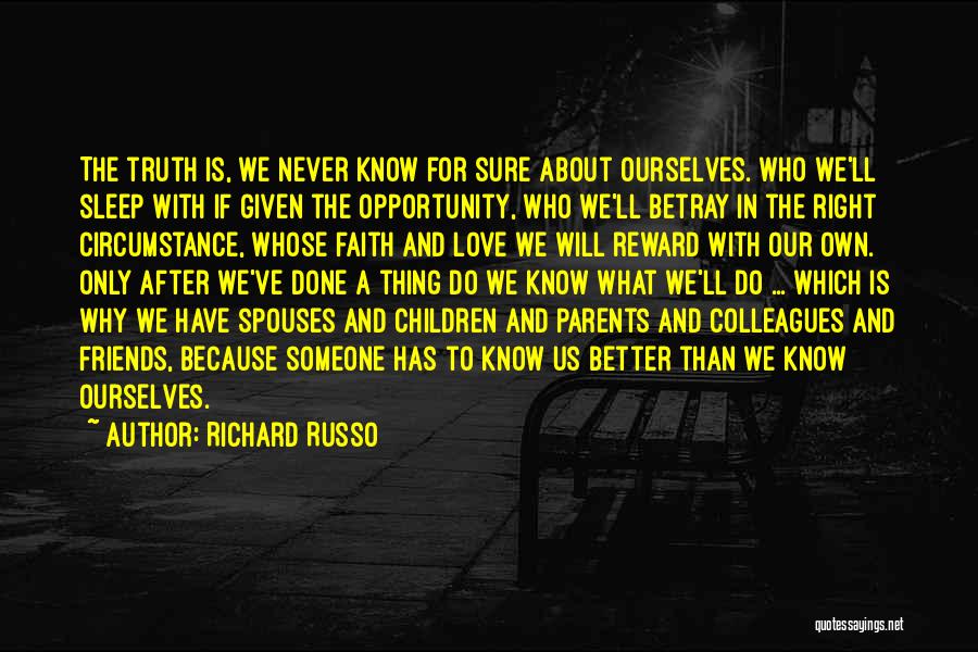 Done With Friends Quotes By Richard Russo