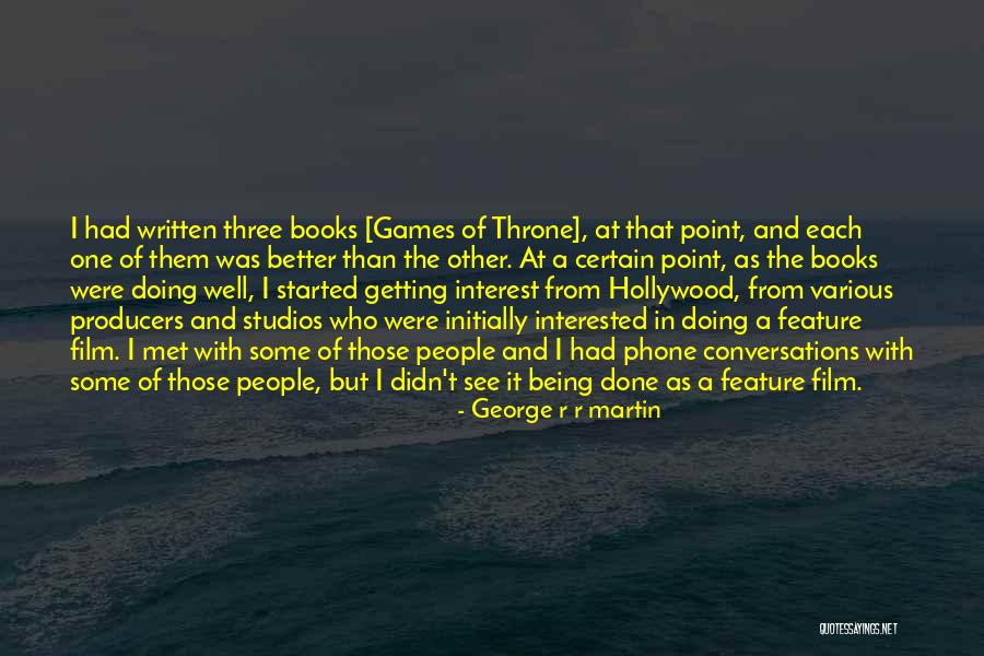 Done With Games Quotes By George R R Martin