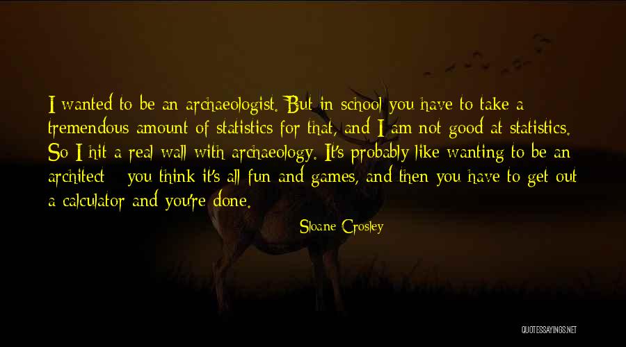 Done With Games Quotes By Sloane Crosley