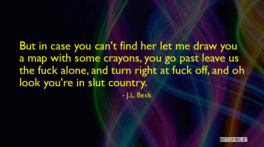 Done With Highschool Quotes By J.L. Beck