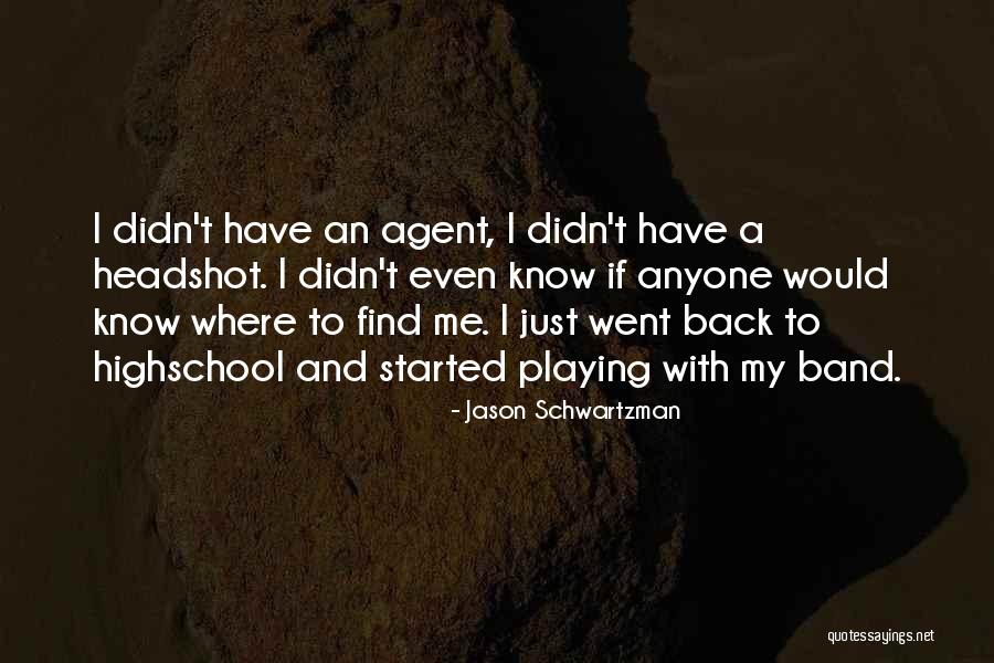 Done With Highschool Quotes By Jason Schwartzman Done With Highschool Quotes By Jason Schwartzman