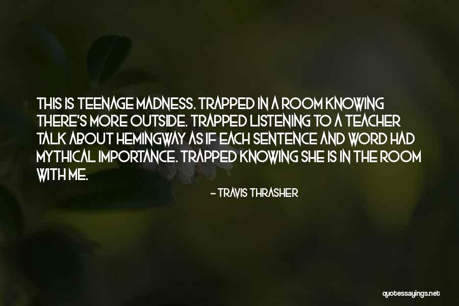 Done With Highschool Quotes By Travis Thrasher Done With Highschool Quotes By Travis Thrasher