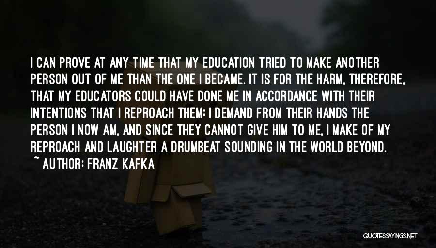 Done With Him Quotes By Franz Kafka