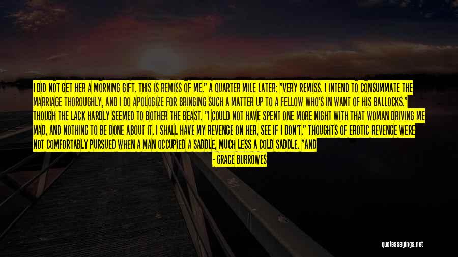 Done With Marriage Quotes By Grace Burrowes Done With Marriage Quotes By Grace Burrowes