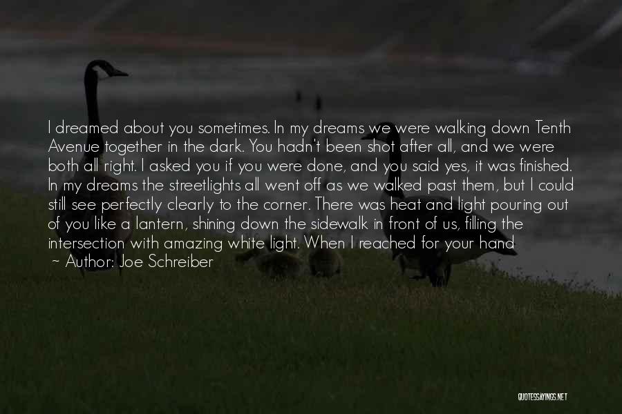 Done With My Past Quotes By Joe Schreiber